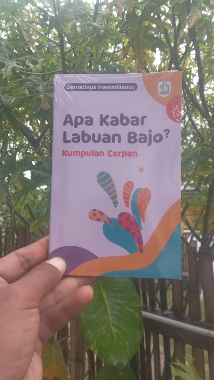 Buku Apa Kabar Labuan Bajo?  karya Jurnalis Sevantius Mamilianus 